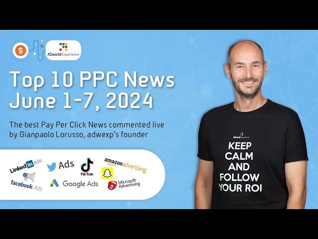 Top 10 PPC News from June 1 to 7, 2024