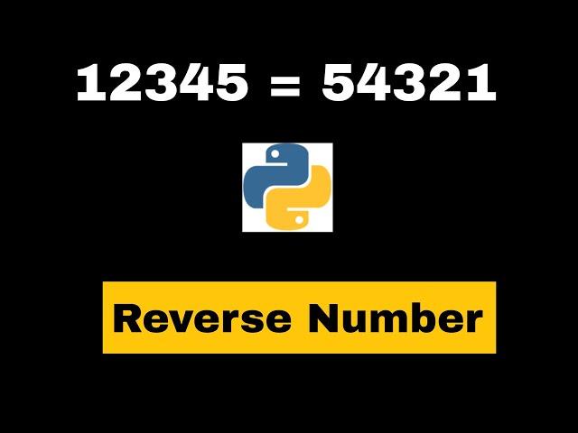 Reverse a Number in Python | Reverse a number in Python using slicing