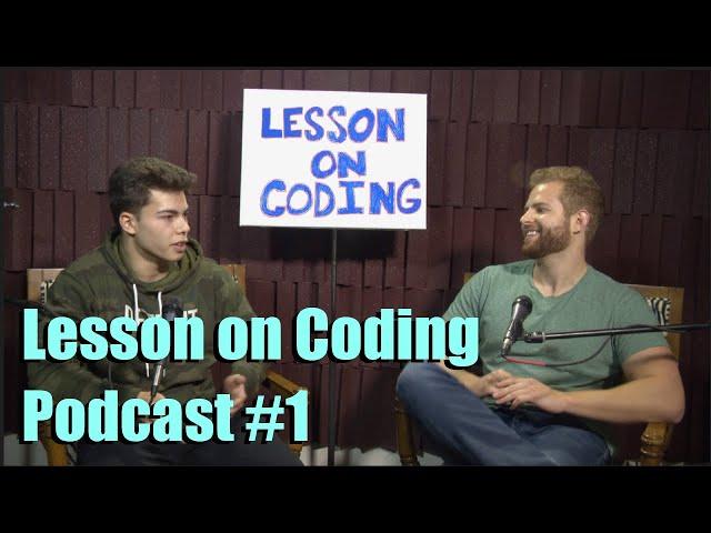 Building Mobile Apps at 17!! - Lesson on Coding Podcast #1