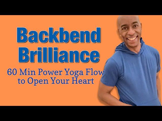 60 Minute Power Yoga Class: "Backbend Brilliance"