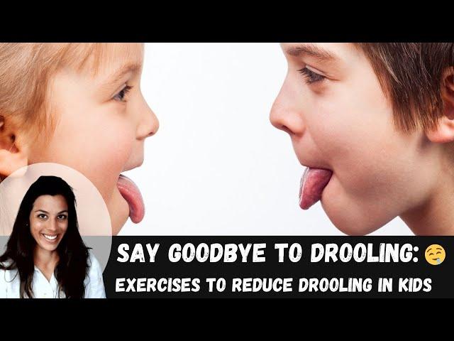 Oral-Motor Activities To Manage & Reduce Drooling in Children