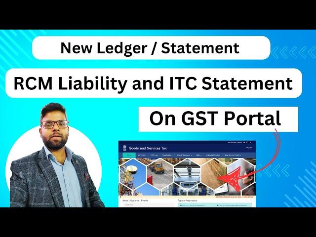 New ledger RCM Liability and ITC Statement ledger on GST portal | GST Update | GST portal update