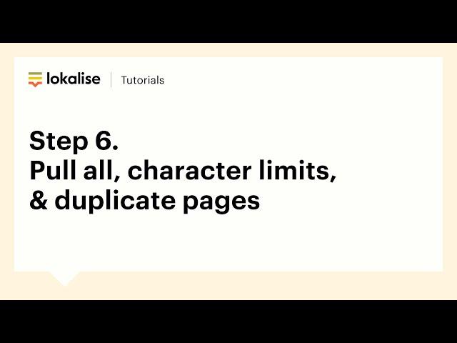 Step 6 - Pull all, character limits & create duplicate pages