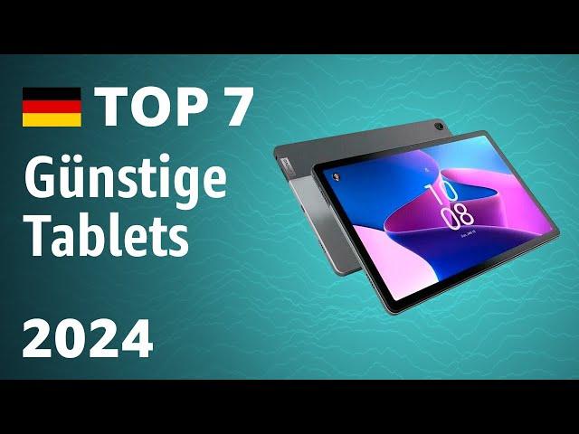 Top 7 Günstige Tablets 2024