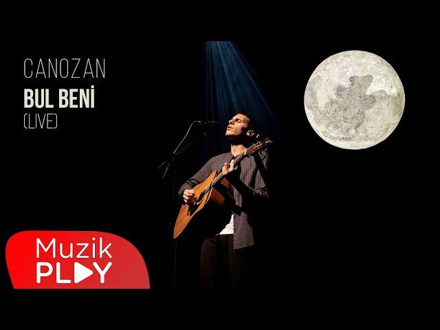 Canozan - Bul Beni (Live) [Official Video]