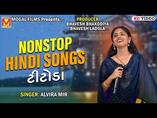 Nonstop Hindi Songs Titoda | Alvira Mir