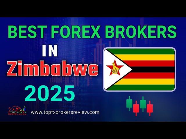 Best Forex Broker in Zimbabwe 2025 | Top Forex Brokers List in Zimbabwe | Top 10 Brokers Zimbabwe