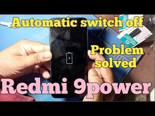 Redmi 9power Automatic Switch Off Problem Solved ! 100% done .