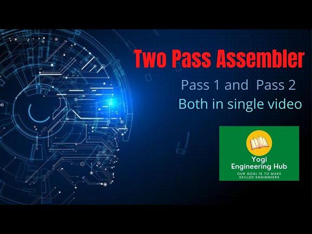 Two pass assembler| What is two pass assembler| Assembler| Pass1and Pass2 of two pass assembler