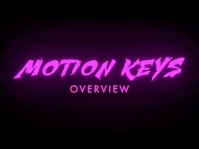 Motion Keys - OVERVIEW