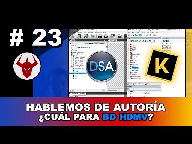 Hablemos de Autoría: DSA o KITe para BD-HDMV