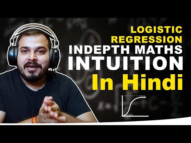 Logistic Regression Indepth Maths Intuition In Hindi