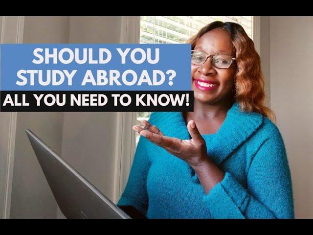 SHOULD YOU STUDY ABROAD? ALL YOU NEED TO KNOW