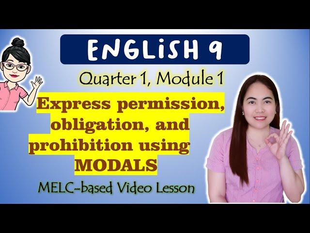 MODALS || Prohibition Obligation Permission |GRADE 9||MELC-based VIDEO LESSON | QUARTER 1 | MODULE 1