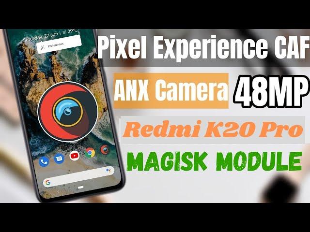 Install ANX Camera In Redmi K20 Pro | Evolution X Rom | Magisk Manager