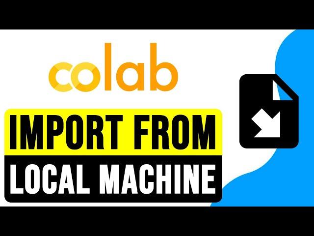 How to IMPORT DATASET from LOCAL MACHINE to GOOGLE COLAB 2024 | Load Dataset in Google Colab