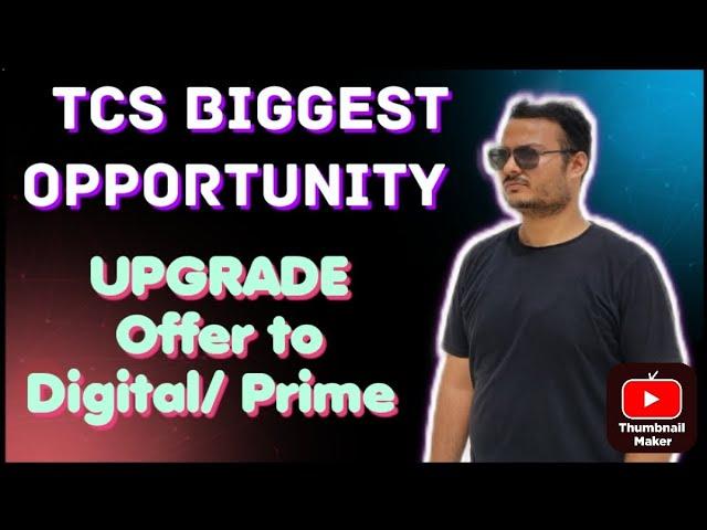 TCS Biggest Offer Upgradation Opportunity || Become Digital  or Prime from a Ninja