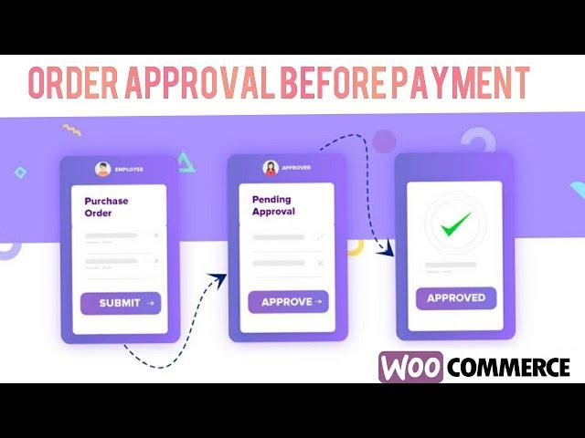 How To Set Up Manual Order Approval System for WooCommerce