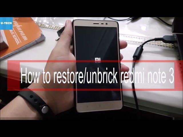 How to unbrick/restore xiaomi redmi note 3