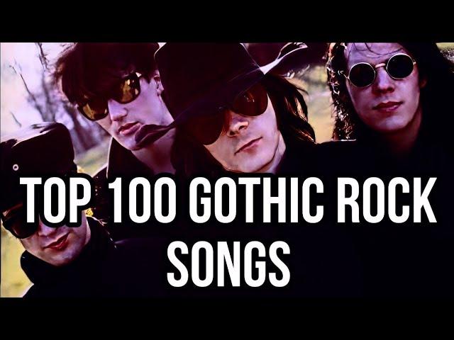 TOP 100 GOTHIC ROCK SONGS