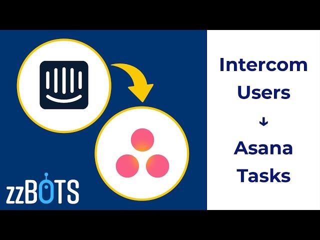 How to Sync Intercom Users to Asana Tasks | zzBots