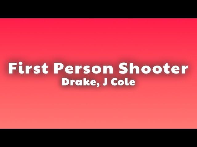 Drake - First Person Shooter (Lyrics) ft. J Cole