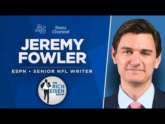 ESPN’s Jeremy Fowler Talks Aaron Rodgers, NFL Draft & More with Rich Eisen | Full Interview