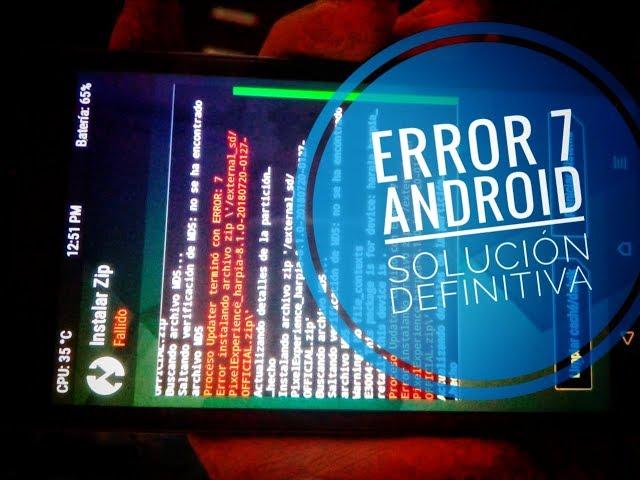 Solución al Error: 7 TWRP al Instalar ROM Android 6,7,8, todos los dispositivos