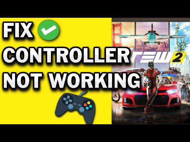 Fix Controller/Gamepad Not Working In The Crew 2 Game On PC