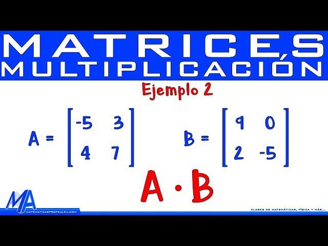 Multiplicación de matrices - Producto de matrices 2x2 | Ejemplo 2