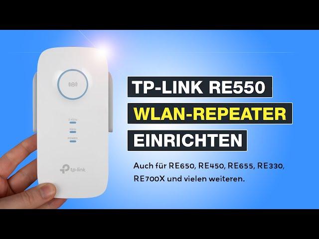 TP-Link RE550 WLAN Repeater einrichten  auch für RE650, RE450, RE655 uvm. – Testventure