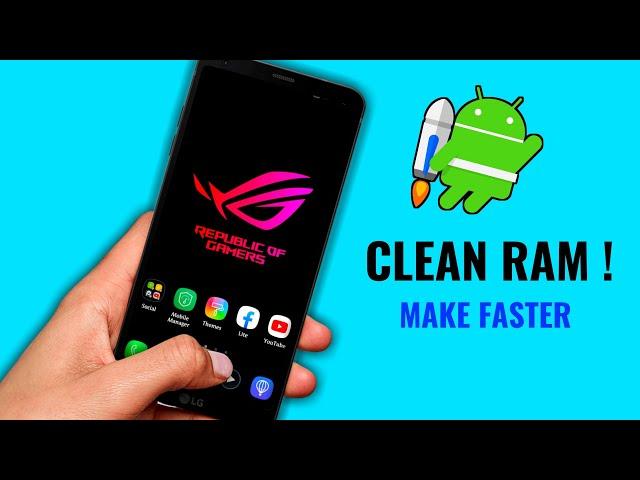 How to clean android RAM & Speed up your phone