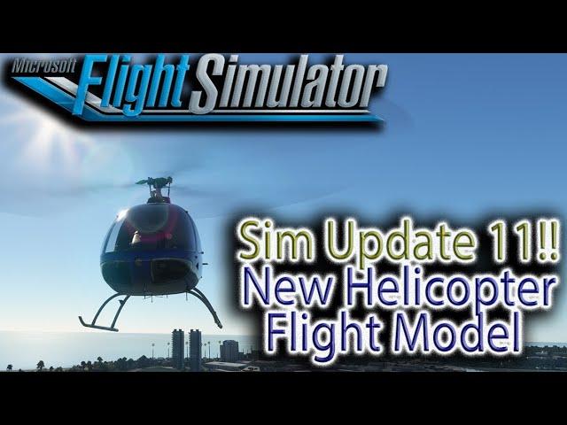 Sim Update 11 New Helicopter Support and Aircraft for MSFS