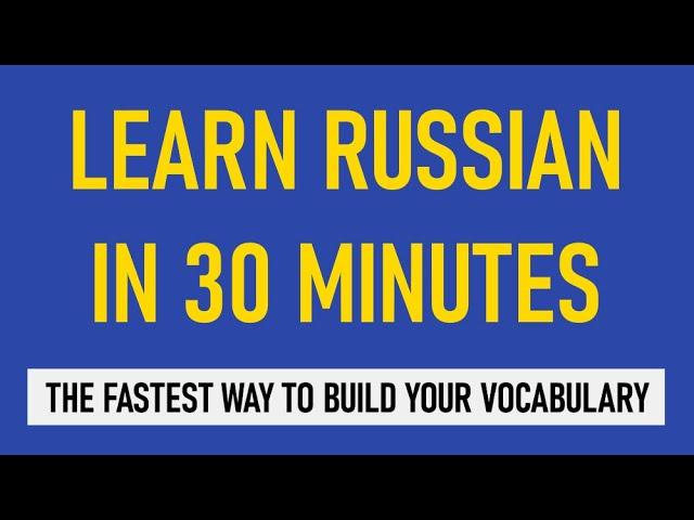 Learn Russian In 30 Minutes | Easy Russian Lessons For Any Level