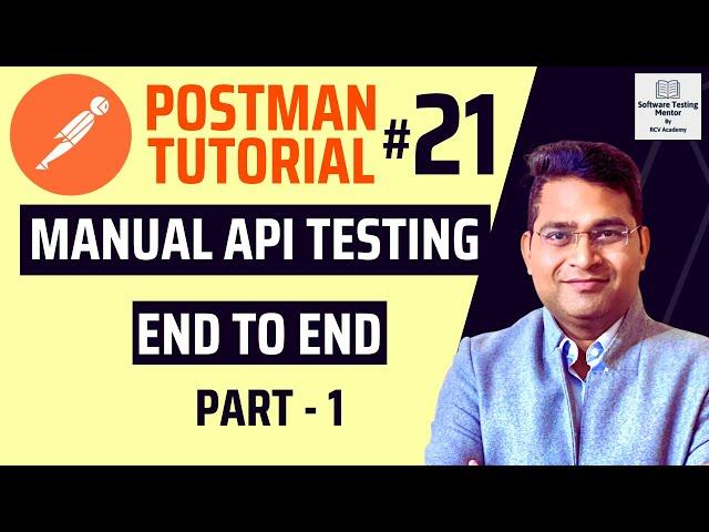 Postman Tutorial #21 - Manual API Testing End to End | Part-1