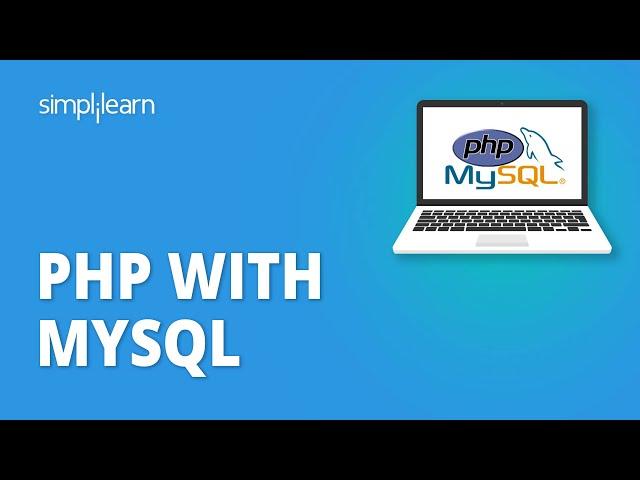 PHP With MySQL Tutorial For Beginners | PHP And MySQL Database Tutorial | PHP Tutorial | Simplilearn