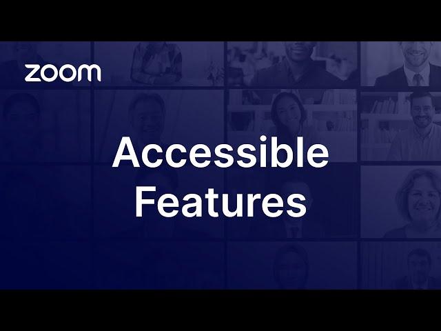 Zoom Accessible Features Overview