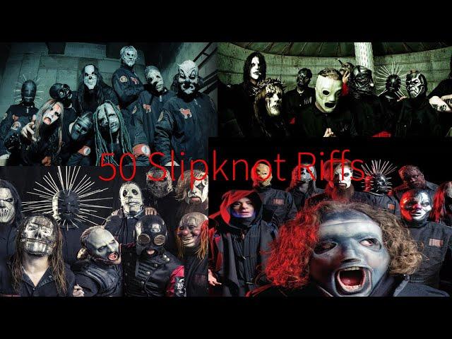 50 Slipknot riffs