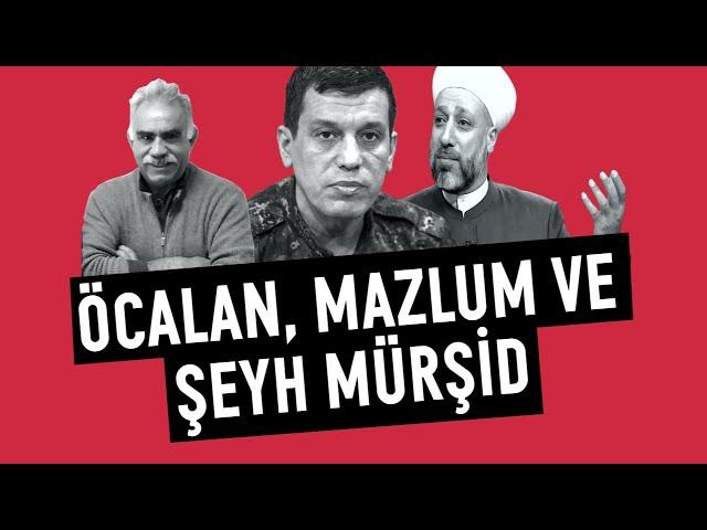 Öcalan, Mazlum ve Şeyh Mürşid / İbrahim Halil Baran - Kürdistani Gündem