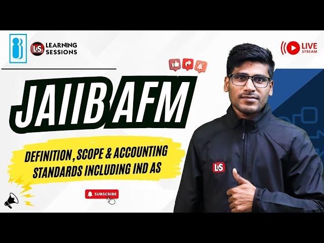 JAIIB 2025 | Definition, Scope & Accounting Standards Including Ind As | AFM in Hindi