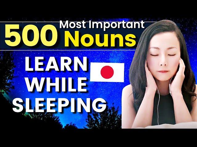 Japanese While Sleeping | Japanese 500 Most Important Nouns #learnjapanese