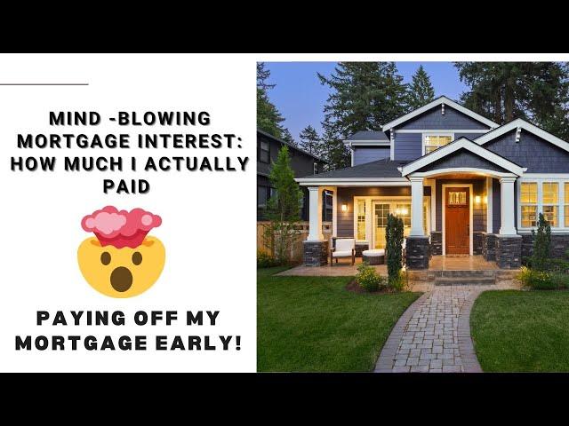 I Paid How Much Mortgage Interest!| Mortgage Free Home| $92K Paid In 3 Years!