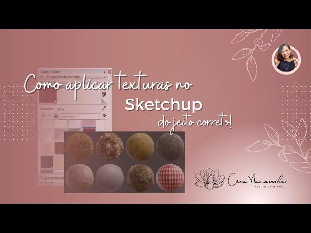 COMO CRIAR E APLICAR TEXTURA NO SKETCHUP DA FORMA CORRETA!