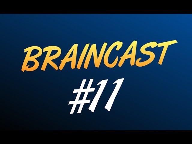 Braincast #11 - Новый ПК Брейна 2016