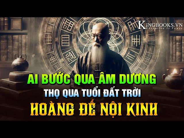 BÍ QUYẾT CÂN BẰNG ÂM DƯƠNG - SỐNG KHỎE SỐNG THỌ TRONG HOÀNG ĐẾ NỘI KINH