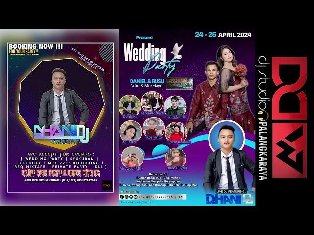 DJ DHANI WEDDING PARTY DANIEL & BUSU 24 - 04 - 2024 LAWANG KANJI