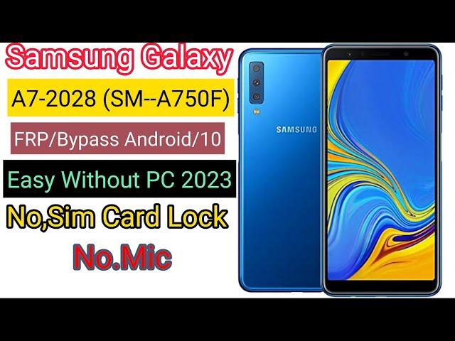 SAMSUNG Galaxy A7 2018 FRP Bypass 2023 |Samsung A750F Google Lock Bypass Android 10 Easy Without PC