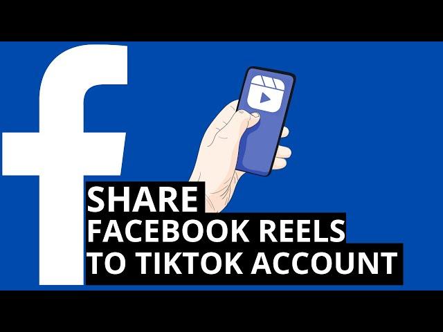 How to Share Facebook Reels to Tiktok