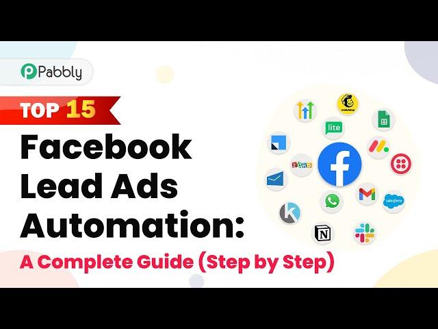 Top 15 Facebook Lead Ads Automation: A Complete Guide (Step by Step)