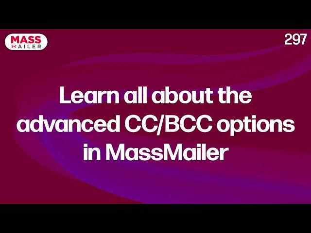 Learn Advanced CC and BCC Options in MassMailer